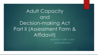 Adult Capacity  and  Decision-making Act  Part II (Assessment Form &amp;  Affidavit)  WEDNESDAY