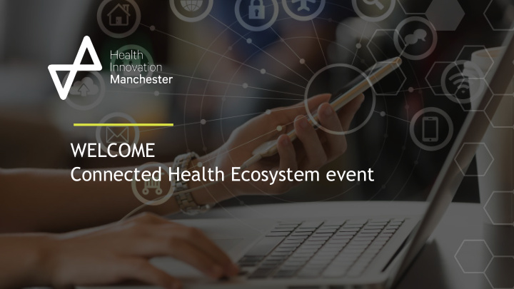 welcome connected health ecosystem event prof ben