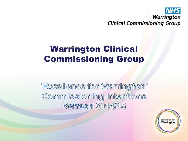 warrington clinical commissioning group 2 what we want to