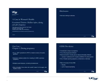 A Case in Womens Health:  Gestational Diabetes Mellitus before, during  and after pregnancy