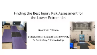 Finding the Best Injury Risk Assessment for  the Lower Extremities  By Antonio Calderon  Dr. Raoul