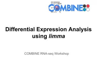 Differential Expression Analysis using limma  COMBINE RNA-seq Workshop limma package: Linear