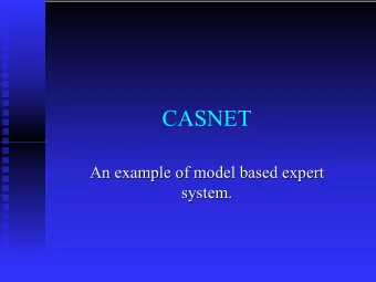 CASNET  An example of model based expert  An example of model based expert  system.  system.  Basic