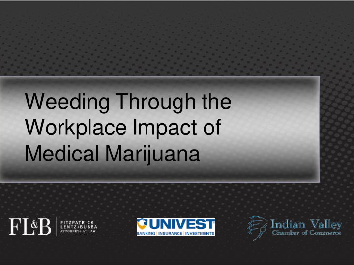 weeding through the workplace impact of medical marijuana