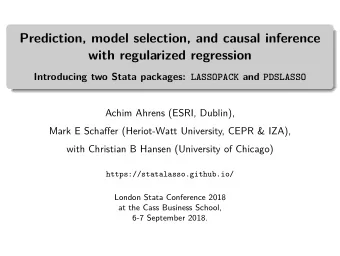 Prediction, model selection, and causal inference  with regularized regression Introducing two