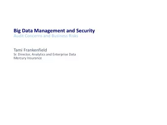 Big Data Management and Security  Audit Concerns and Business Risks  Tami Frankenfield  Sr.