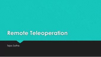 Remote Teleoperation  Tejas Sathe  The Matrix  The Papers  Usability Guidelines for the Design