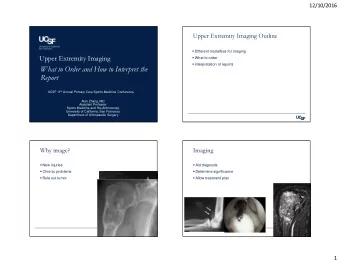 What to Order and How to Interpret the  Report UCSF 11 th Annual Primary Care Sports Medicine