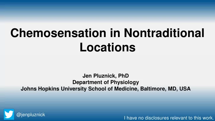 chemosensation in nontraditional locations