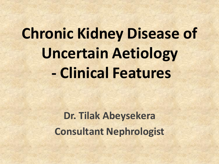 chronic kidney disease of uncertain aetiology clinical
