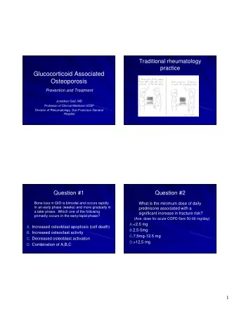 Glucocorticoid Associated  Osteoporosis  Prevention and Treatment  Jonathan Graf, MD  Professor of