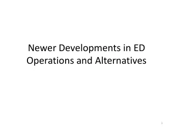 Newer Developments in ED  Operations and Alternatives  1  Topics  Community Cooperation