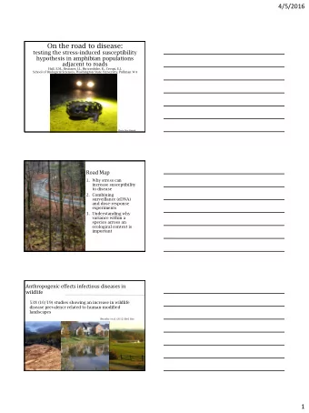 4/5/2016  On the road to disease:  testing the stress-induced susceptibility  hypothesis in