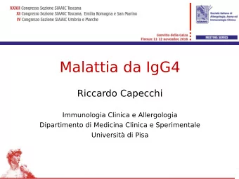 Malattia da IgG4  Riccardo Capecchi  Immunologia Clinica e Allergologia  Dipartimento di Medicina