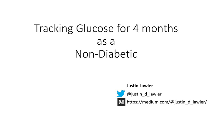tracking glucose for 4 months as a non diabetic