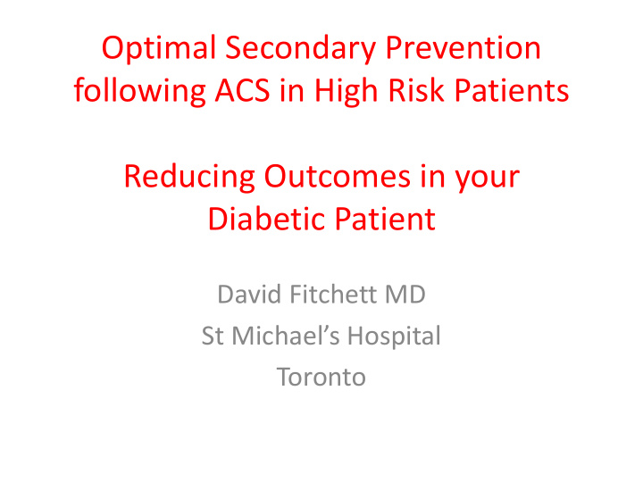 following acs in high risk patients reducing outcomes in