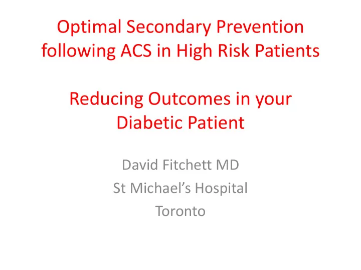 following acs in high risk patients reducing outcomes in
