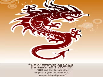 THE  HE SL  SLEEPI  PING D  DRA  RAGON  POCT and the Bottom Line:  Negotiate your DRG w ith POCT