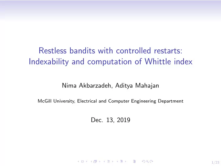 restless bandits with controlled restarts indexability