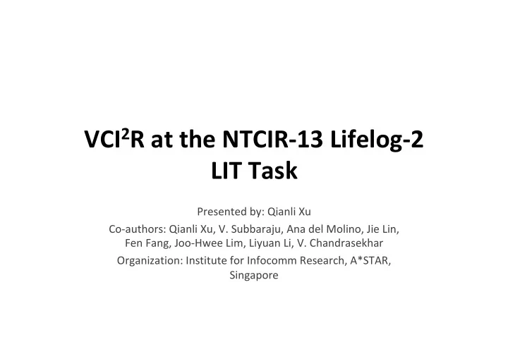 vci 2 r at the ntcir 13 lifelog 2 lit task