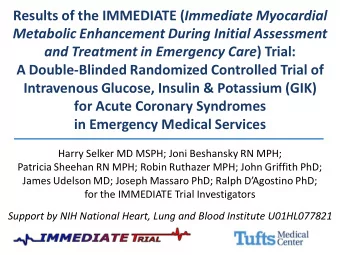 Results of the IMMEDIATE ( Immediate Myocardial  Metabolic Enhancement During Initial Assessment