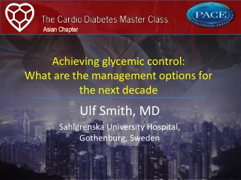 Ulf Smith, MD  Sahlgrenska University Hospital,  Gothenburg, Sweden  Algorithm for the metabolic