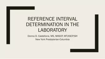 DETERMINATION IN THE  LABORATORY  Donna D. Castellone, MS, MASCP, MT(ASCP)SH  New York
