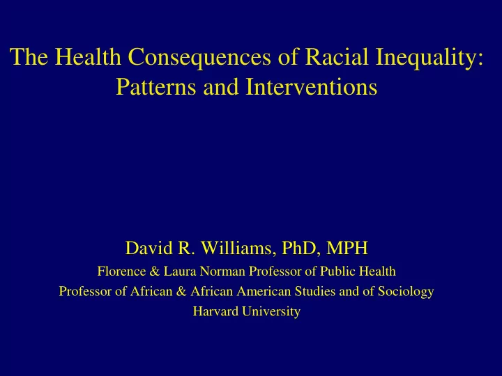 the health consequences of racial inequality patterns and