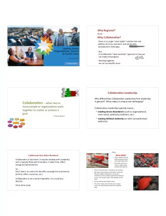 Why Regional?  And  Why Collaborave?  There is no single silver bullet soluon that will