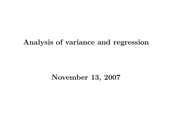 analysis of variance and regression november 13 2007 sas