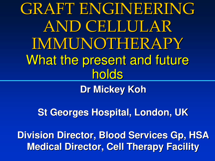 graft engineering and cellular immunotherapy