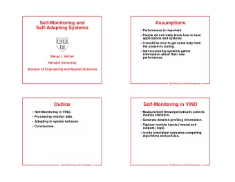 Self-Monitoring and  Assumptions  Self-Adapting Systems   Performance is important.   People