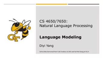 Language Modeling  Diyi Yang  Some slides borrowed from Yulia Tsvetkov at CMU and Kai-Wei Chang at