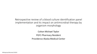 Retrospective review of a blood culture identification panel  implementation and its impact on
