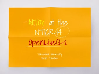 AITOK at the  NTICR-14  OpenLiveQ-2  Tokushima University  Hiroki Tanioka  Good Morning!  I am