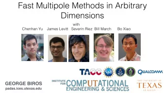Fast Multipole Methods in Arbitrary  Dimensions  with  Chenhan Yu    James Levitt   Severin Riez