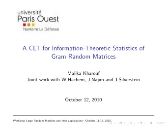 A CLT for Information-Theoretic Statistics of  Gram Random Matrices  Malika Kharouf  Joint work