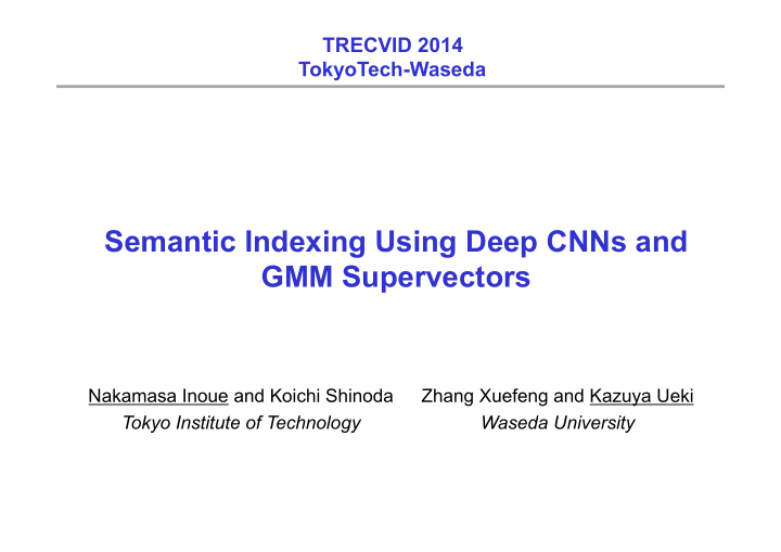 semantic indexing using deep cnns and gmm supervectors