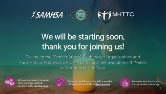 We will  ll be starting  g soon,  thank you for joining  g us!  Attendees are muted, so please