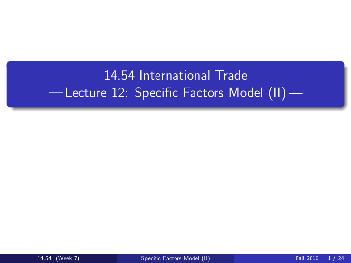 14 54 international trade lecture 12 specific factors