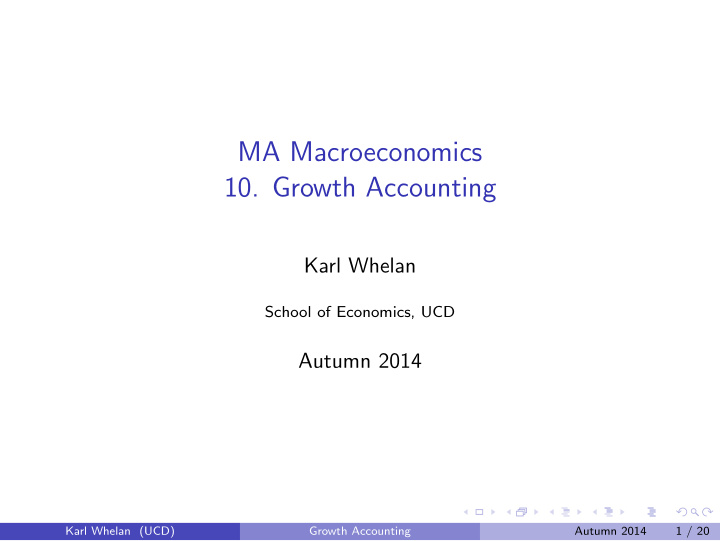 ma macroeconomics 10 growth accounting