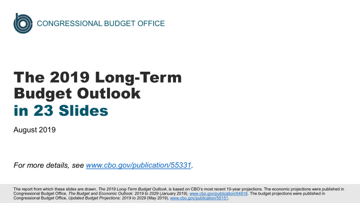 the 2019 long term budget outlook in 23 slides