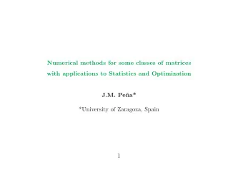 Numerical methods for some classes of matrices  with applications to Statistics and Optimization