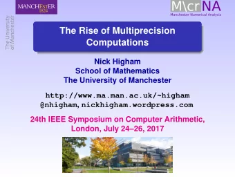 The Rise of Multiprecision  Computations  Nick Higham  School of Mathematics  The University of