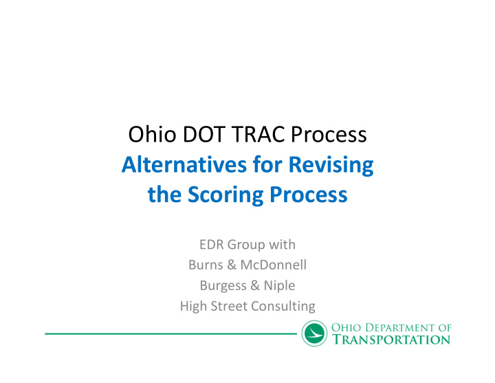ohio dot trac process alternatives for revising the