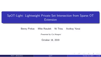SpOT-Light: Lightweight Private Set Intersection from Sparse OT  Extension  Benny Pinkas  Mike