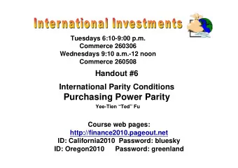 Purchasing Power Parity  Yee-Tien Ted Fu  Course web pages:  http://finance2010.pageout.net