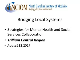 Bridging Local Systems  Strategies for Mental Health and Social  Services Collaboration