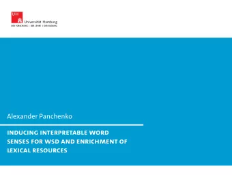 Inducing Interpretable Word  Senses for WSD and Enrichment of  Lexical Resources  Overview  Jan 11,