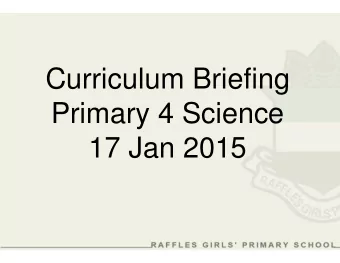 Curriculum Briefing  Primary 4 Science  17 Jan 2015  The description of each domain which frames